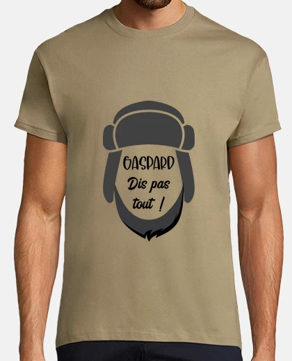 Tee-shirt Gaspard dis pas tout - Palmashow