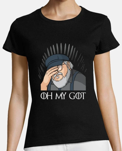 T-shirt george rr martin - got - oh mio dio meme