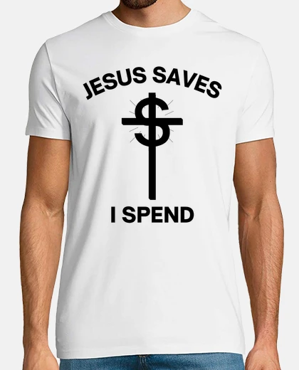 T-shirt Gesù salva che spendo - segno del dolla