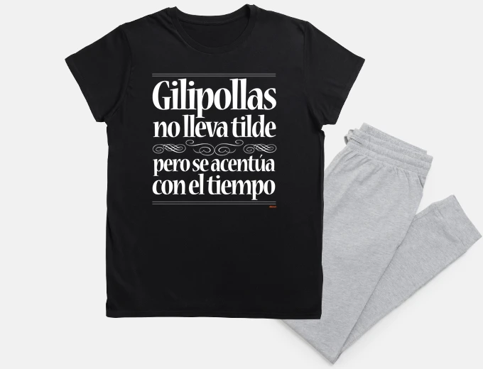 Pijama Gilipollas no lleva tilde