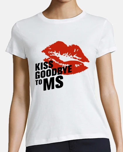 T-shirt girl t-shirt kiss goodbye to ms