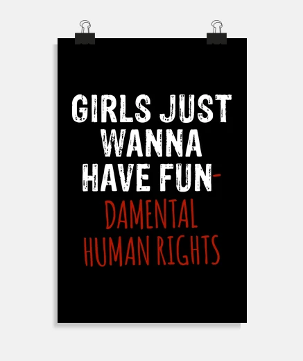 Poster girls just wanna have fundamental human rights