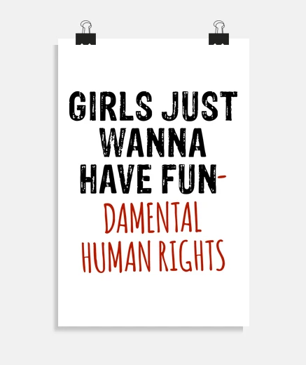 Poster girls just wanna have fundamental human rights