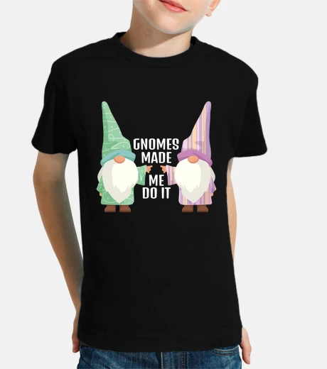 Kids Gnomes Made Me Do It Gnome Garden Gnome