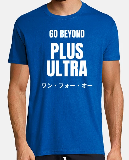 Tee-shirt GO Beyond Plus Ultra - Anime Manga Hero