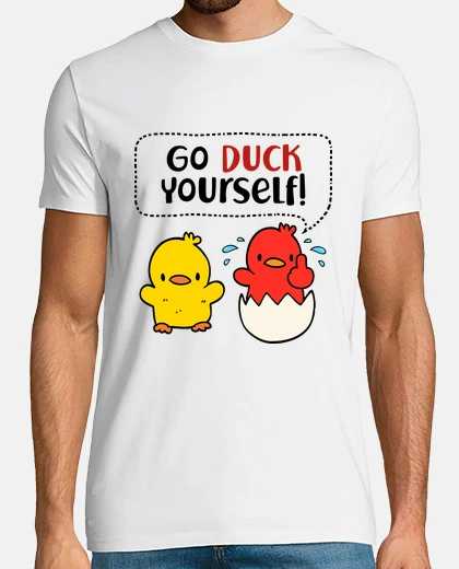 T-shirt Go duck yourself