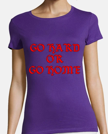 Playera Go hard or go home rojo