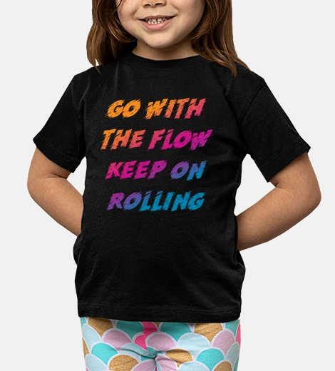Kids go with the flow keep on rolling