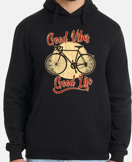 Hoodie good vibes good life