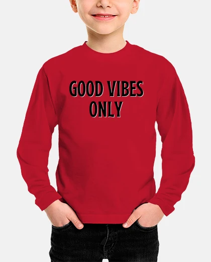 Kids good vibes only