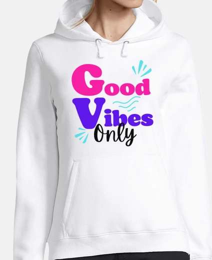 Hoodie good vibes only, women&#39;s hoodie