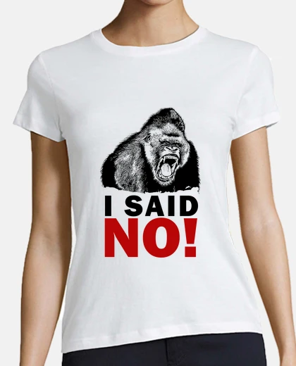 Tee-shirt gorille - j'ai dit non!