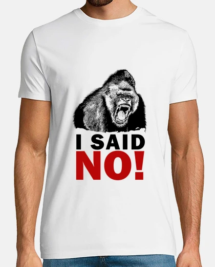 Tee-shirt gorille - j'ai dit non!