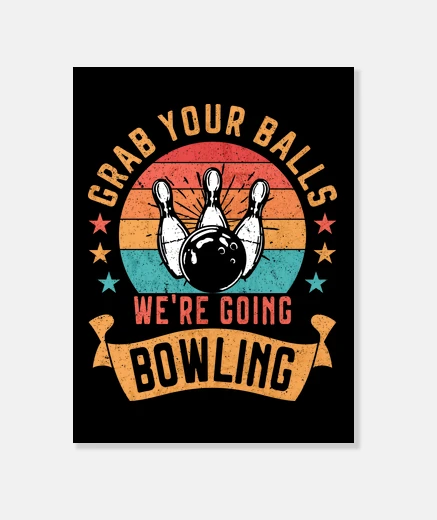 Wall grab your balls funny bowling lover