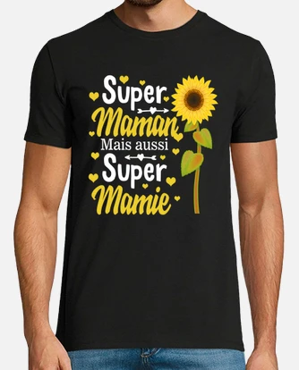 Tee shirt 2025 super mamie