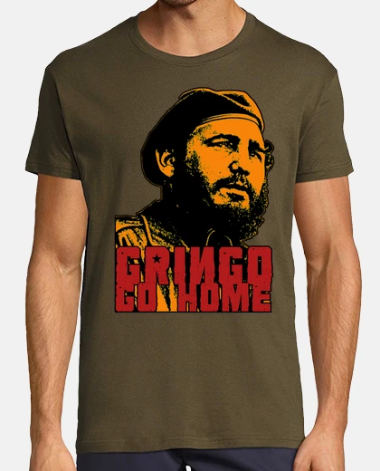 Camiseta Gringo Go Home Fidel