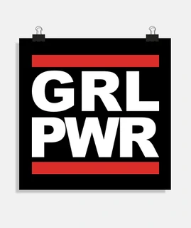 GRL PWR - GIRL POWER