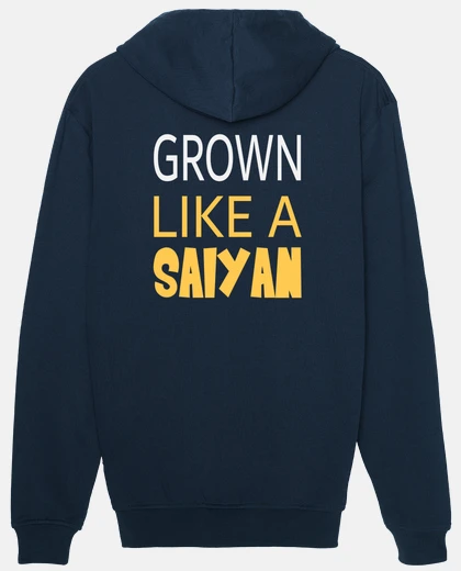 Hoodie grown like a saiyan grown like a saiyan