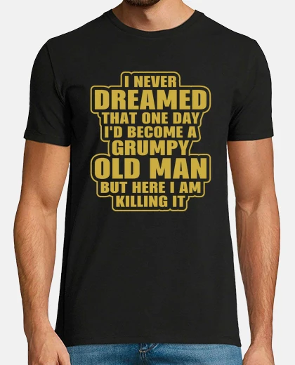 Tee-shirt Grumpy old man