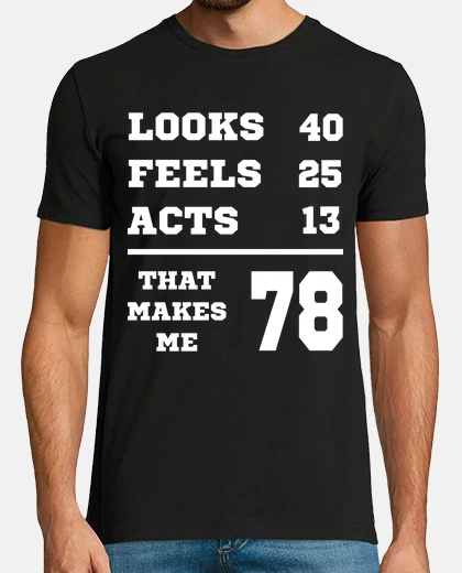 T-shirt guarda si sente agisce 78 compleanno no