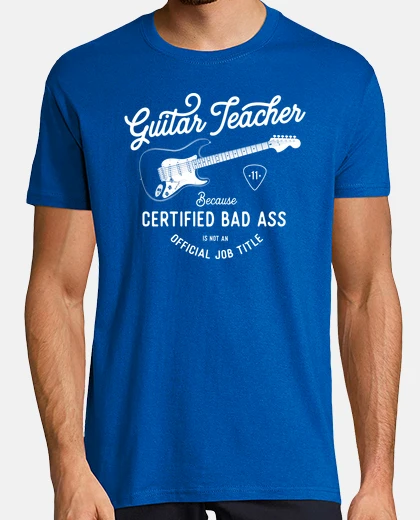 T-shirt Guitar Teacher   Bad Ass Job Title