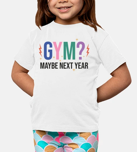 Ropa GYM MAYBE NEXT YEAR