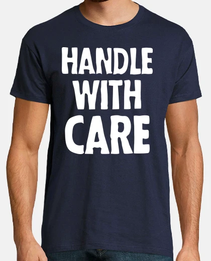 Tee-shirt Handle with Care