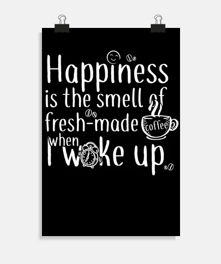 Póster Happiness is a cup of coffee