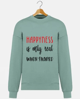 happiness is only real when shared