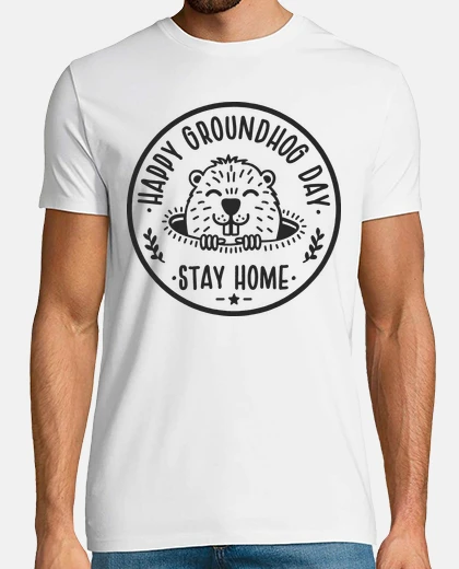Camiseta Happy Groundhog Day Stay Home