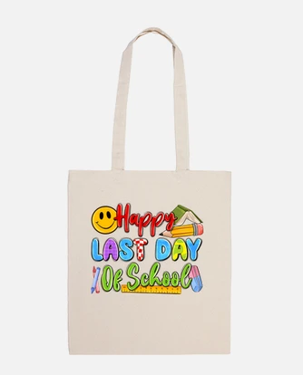 Happy last day of school bag tostadora