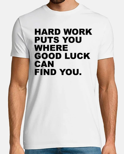 T-shirt hard work mette you dove good fortuna c