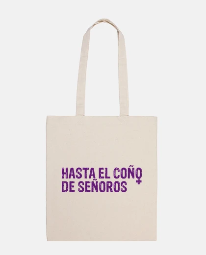 Bolsa HASTA EL COÑO DE SEÑOROS