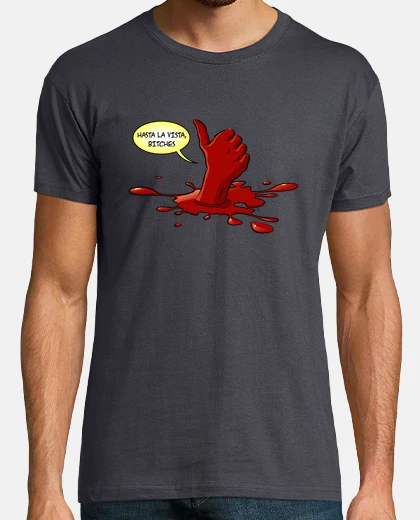 Camiseta Hasta la Vista, Bitches