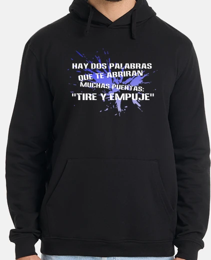 Sudadera Hay dos palabras...