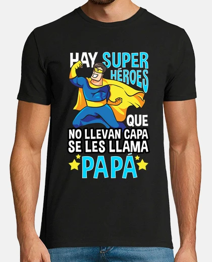 Camiseta Hay Super Héroes Que No Llevan Capa Papá Regalo Día Del Padre regalos día del padre a domicilio