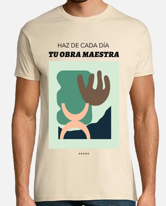 Playera haz de cada dia tu obra maestra laTostadora Mexico