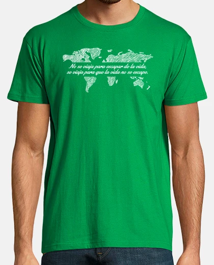 T-shirt he travels so life does not escape