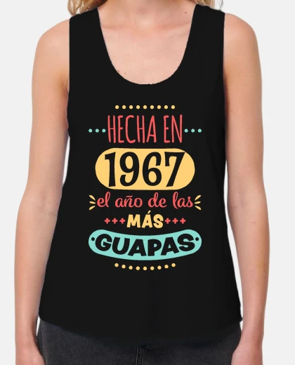 Camiseta Hecha en 1967 el año de las más guapas