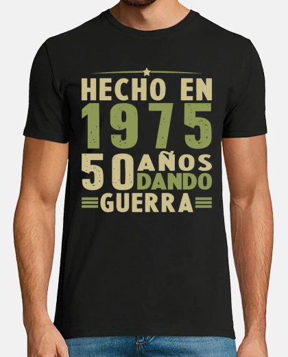 Camiseta Hecho en 1975 Dando Guerra 50 Años