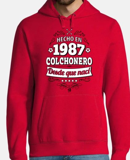 Sudadera Hecho en 1987 Colchonero desde que nací
