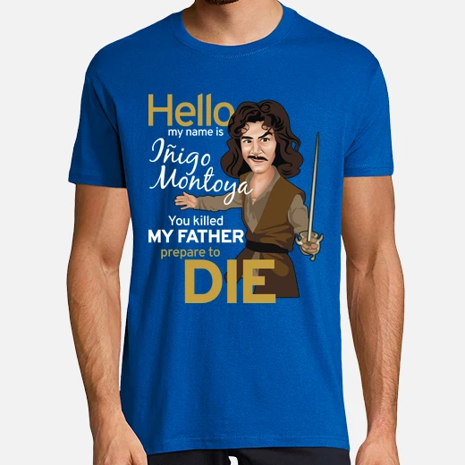 hello my name is iñigo montoya