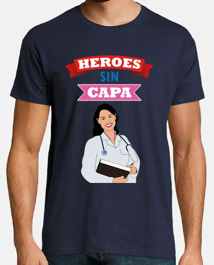 Camiseta heroes sin capa medicos sanitarios