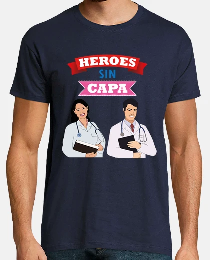 Camiseta heroes sin capa medicos sanitarios