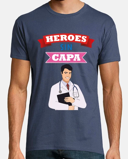 Camiseta heroes sin capa medicos sanitarios