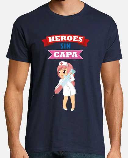 Camiseta heroes sin capa sanitarios enfermeras