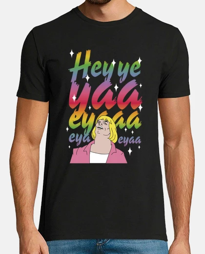 T-shirt hey yaa eyaaa eya eyaa