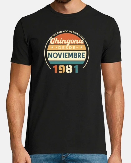 T-shirt Hijo de mama chingona Noviembre 1981