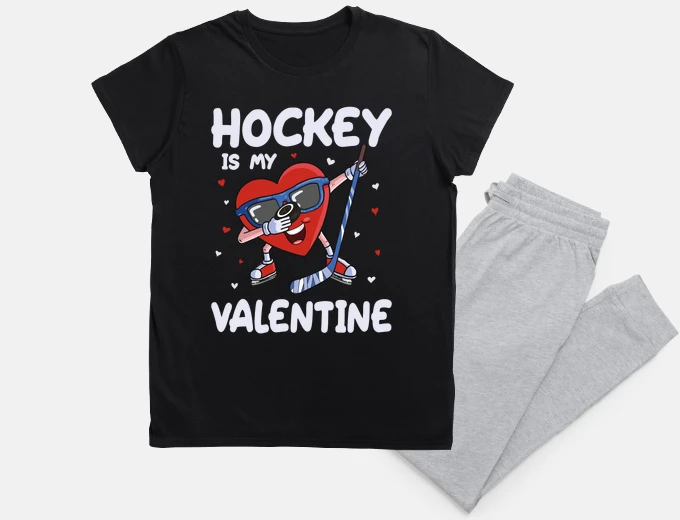 Pyjama hockey is my valentine valentine39s day