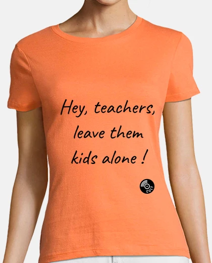Camiseta hola maestros dejen a los niños en paz